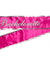 Miss Bachelorette Sash - Hot Pink LG-NVC034