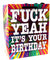 Fuck Yeah It's Your Birthday - Gift Bag K-GB396